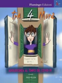 TRA 4 MURA Adolescenza al tempo del Covid-19 - Paolo Pellicini