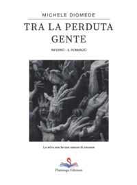Tra la perduta gente - Michele Diomede