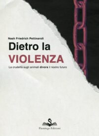 Dietro la violenza - Nash F. Pettinaroli