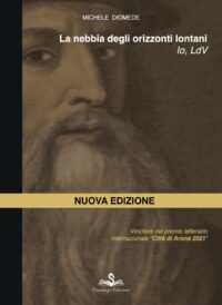 La nebbia degli orizzonti lontani - Michele Diomede